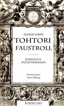 Tohtori Faustroll : johdatus patafysiikkaan