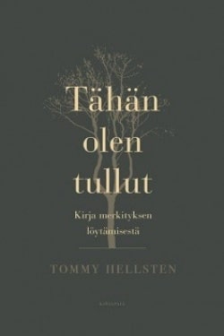 Tähän olen tullut