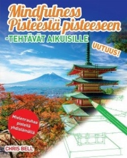 Mindfulness : pisteestä pisteeseen -tehtävät aikuisille