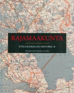 Rajamaakunta : Etelä-Karjalan historia 2