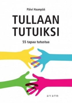 Tullaan tutuiksi