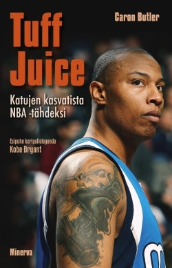 Tuff Juice : katujen kasvatista NBA-tähdeksi