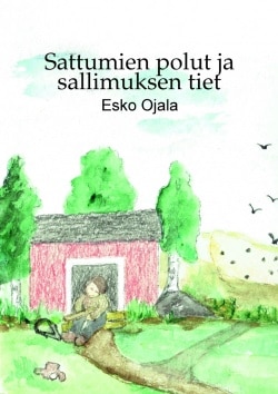 Sattumien polut ja sallimuksen tiet : muistelmia