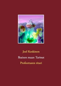 Ikuisen maan tarinat : profeettaren ritari