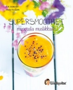 Supersmoothiet : mangosta mustikkaan