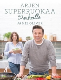 Jamie Oliver : arjen superruokaa perheille