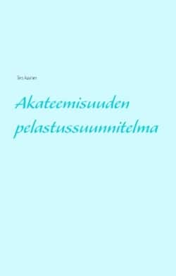 Akateemisuuden pelastussuunnitelma