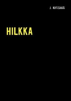 Hilkka : murha Alavuden Sääskiniemellä 1971