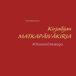 Kirjailijan matkapäiväkirja : #ObsessioDekalogia