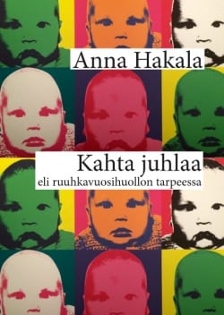 Kahta juhlaa – Eli ruuhkavuosihuollon tarpeessa