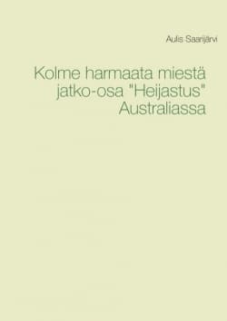 Kolme harmaata miestä : jatko-osa : ’Heijastus’ Australiassa