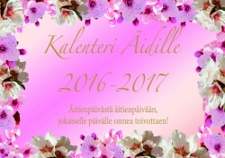 Äitienpäiväkalenteri 2016-2017 : Uutta! Keväästä kevääseen!