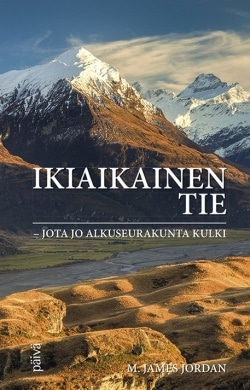 Ikiaikainen tie : jota jo alkuseurakunta kulki