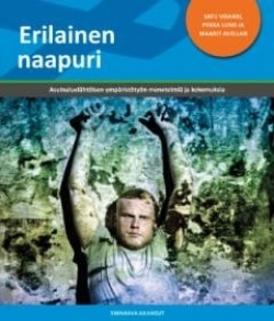 Erilainen naapuri : asuinaluelähtöisen ympäristötyön menetelmiä ja kokemuksia