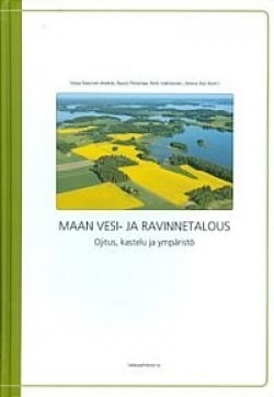 Maan vesi- ja ravinnetalous : ojitus, kastelu ja ympäristö