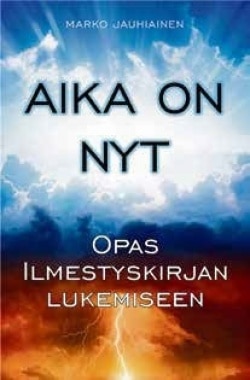 Aika on nyt : opas ilmestyskirjan lukemiseen