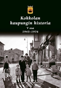 Kokkolan kaupungin historia : V osa, 1945-1976