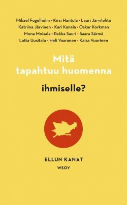 Mitä tapahtuu huomenna ihmiselle?