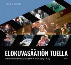 Elokuvasäätiön tuella – Suomalaista elokuvaa tekemässä 1969-2019