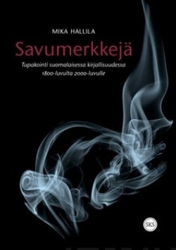 Savumerkkejä – Tupakointi suomalaisessa kirjallisuudessa 1800-luvulta 2000-luvulle