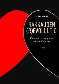 Rakkauden (r)evoluutio : parempi parisuhde vai erinomainen ero?