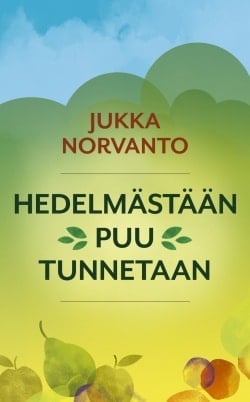 Hedelmästään puu tunnetaan