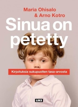 Sinua on petetty : kirjoituksia sukupuolten tasa-arvosta