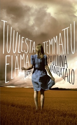 Tuulesta temmattu elämä