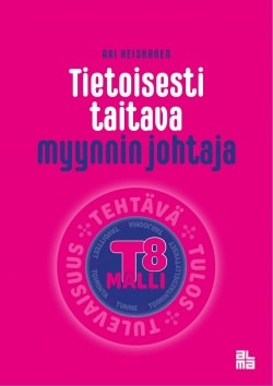 Tietoisesti taitava myynnin johtaja : T8-malli