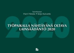 Työpaikalla nähtävänä oltava lainsäädäntö 2020