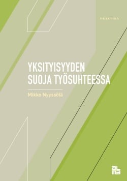 Yksityisyyden suoja työsuhteessa