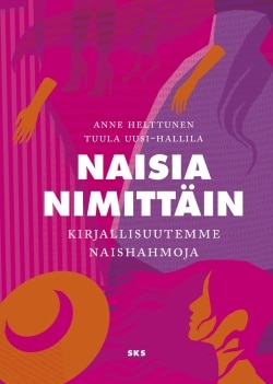 Naisia nimittäin – Kirjallisuutemme naishahmoja