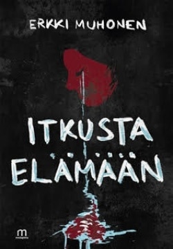 Itkusta elämään