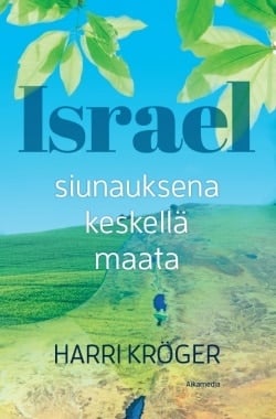 Israel : siunauksena keskellä maata