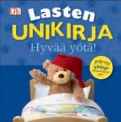 Lasten unikirja (luukkukirja. pop up -kuvia) : hyvää yötä