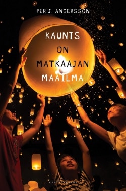 Kaunis on matkaajan maailma