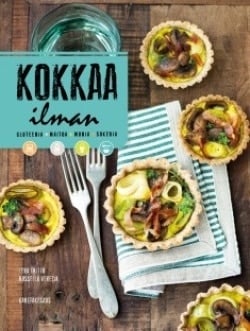 Kokkaa ilman : gluteenia, laktoosia, kananmunaa, sokeria