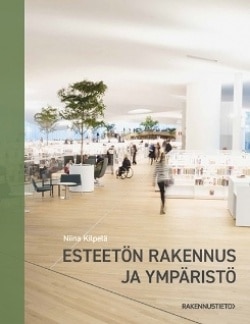 Esteetön rakennus ja ympäristö : suunnitteluopas