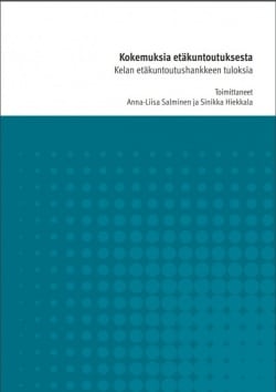 Kokemuksia etäkuntoutuksesta : Kelan etäkuntoutushankkeen tuloksia