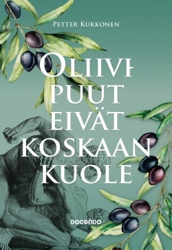 Oliivipuut eivät koskaan kuole