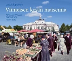 Viimeisen kesän maisemia – Suomi vuonna 1939 ja 2019