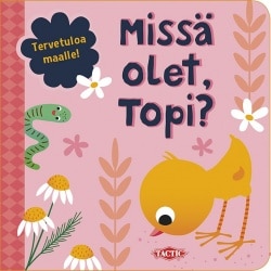 Missä olet, Topi? : katselukirja