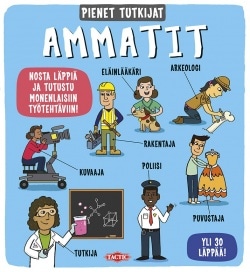 Ammatit : nosta läppiä ja tutustu monenlaisiin ammatteihin!