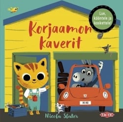 Korjaamon kaverit : lue, kääntele ja koskettele!