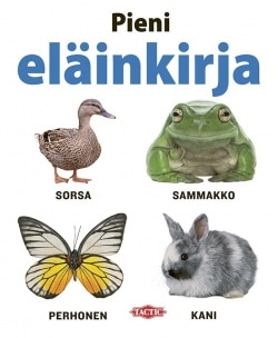 Pieni eläinkirja : katselukirja