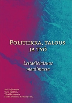 Politiikka, talous ja työ : lestadiolaisuus maailmassa