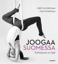 Joogaa Suomessa : esittelyssä eri lajit