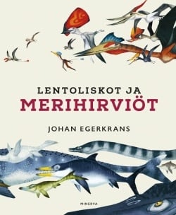 Lentoliskot ja merihirviöt