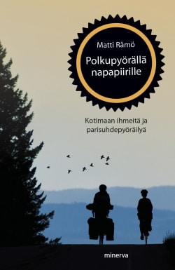 Polkupyörällä napapiirille : kotimaan ihmeitä ja parisuhdepyöräilyä