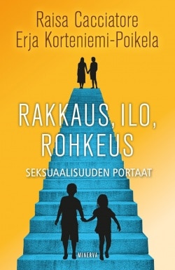 Rakkaus, ilo, rohkeus : seksuaalisuuden portaat